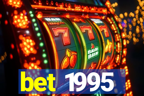 bet 1995